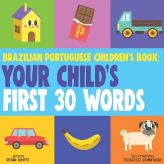 Knjiga Brazilian Portuguese Children's Book: Your Child's First 30 Words Federico Bonifacini