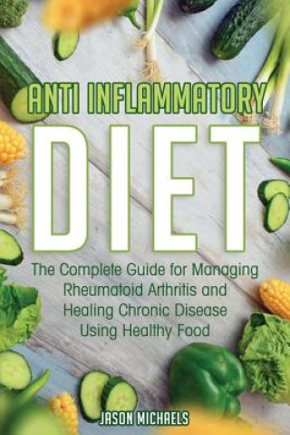 Knjiga Anti-Inflammatory Diet Jason Michaels