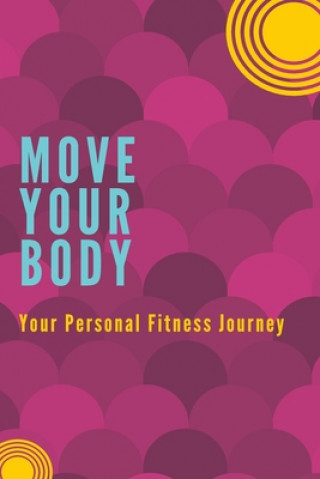 Книга Move Your Body Cori Campbell
