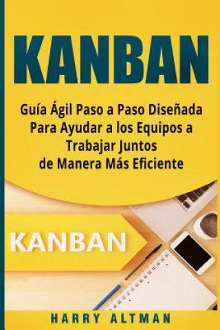 Kniha Kanban: Guia Agil Paso a Paso Dise Harry Altman