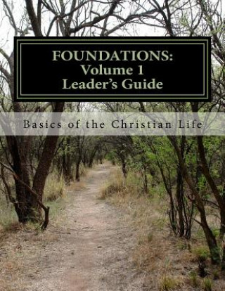 Kniha Foundations: Volume 1: Basics of the Christian Life Matt Parker