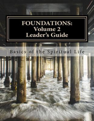 Kniha Foundations: Volume 2: Leader's Guide Matt Parker