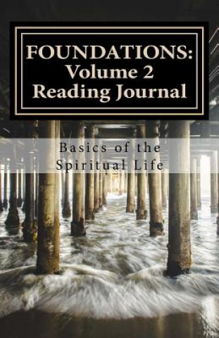 Kniha Foundations: Volume 2 Reader's Guide: Basics of the Spiritual Life Matt Parker