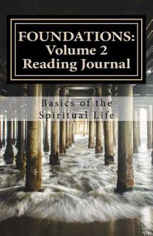 Knjiga Foundations: Volume 2 Reader's Guide: Basics of the Spiritual Life Matt Parker