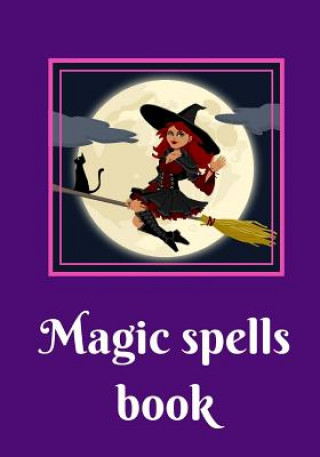 Könyv Magic spells Book: Magic spells diary grimoire wiccan pagan occultism Tara Books