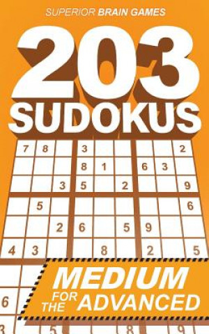Carte 203 Sudokus: An INTERMEDIATE SUDOKU book with solutions Henning Dierolf