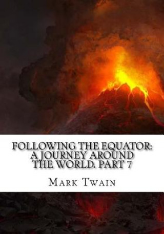 Carte Following the Equator: A Journey Around the World. Part 7 Mark Twain