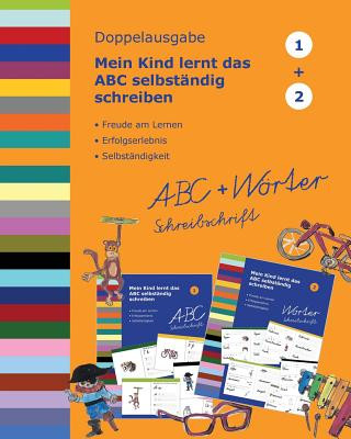 Kniha Mein Kind lernt das ABC selbständig schreiben: ABC und Wörter schreiben Schreibschrift - Doppelausgabe Dorthe Muller