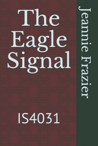 Knjiga The Eagle Signal: Is4031 Jeannie Frazier