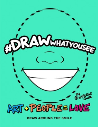 Carte #DRAWwhatyousee: Smile with me I'll smile with you! Smiling everyday is the right thing to do! #DRAWwhatyousee Art + People = Love Muntasir Smith