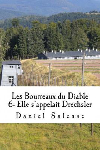 Książka Les Bourreaux du Diable: Elle s'appelait Drechsler Daniel Salesse