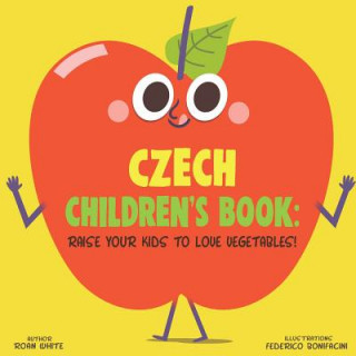 Kniha Czech Children's Book: Raise Your Kids to Love Vegetables! Federico Bonifacini