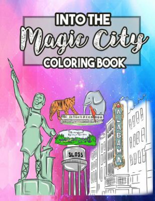 Könyv Into the Magic City Coloring Book: A Magical City Coloring Book for Adults, Teens, Kids and Toddlers with Doodled Cities, Magical Land, Theatres, Muse Hank J. Cole