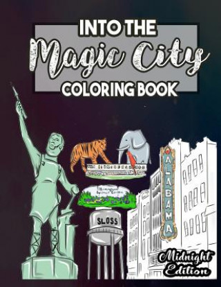 Carte Into the Magic City Coloring Book Midnight Edition: A Magical City Coloring Book for Adults, Teens, Kids and Toddlers with Doodled Cities, Magical Lan Hank J. Cole