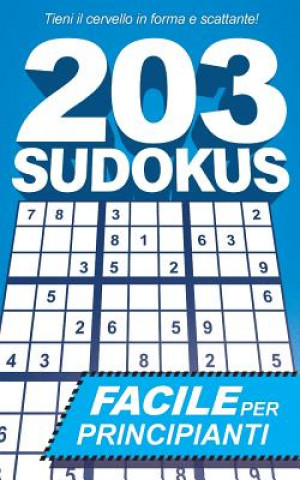 Książka 203 Sudokus: Un libro SUDOKU FACILE con soluzioni e istruzioni Henning Dierolf