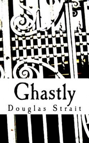 Książka Ghastly Douglas E. Strait