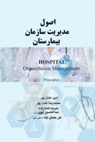 Kniha Hospital Organization Management: Principles Amin Adelpour