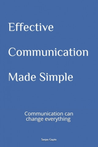 Knjiga Effective Communication Made Simple Sanjay Gupta