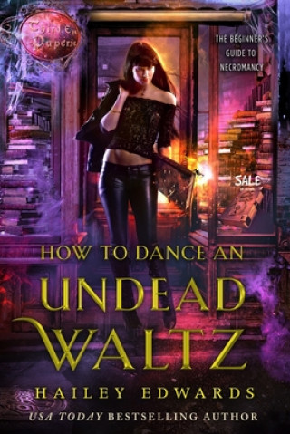 Kniha How to Dance an Undead Waltz Hailey Edwards