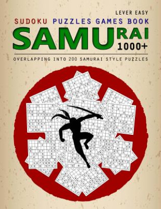 Buch Samurai Sudoku: 1000 Puzzle Book, Overlapping into 200 Samurai Style Puzzles, Travel Game, Lever Easy Sudoku, Volume 14 Birth Booky