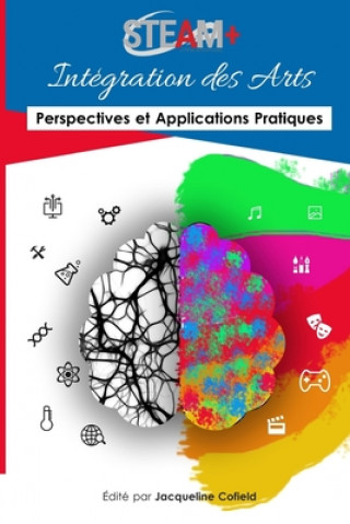 Kniha STEAM+ Intégration des Arts: Perspectives et Applications Pratiques Jacqueline Cofield
