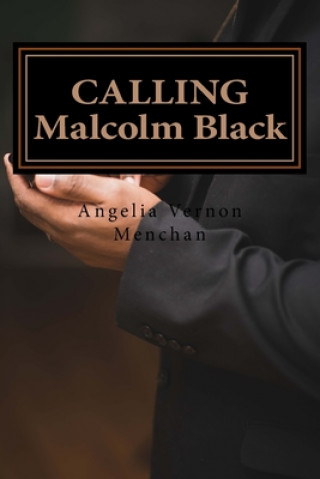 Książka CALLING Malcolm Black: Introducing Jeremy Felipe Angelia Vernon Menchan