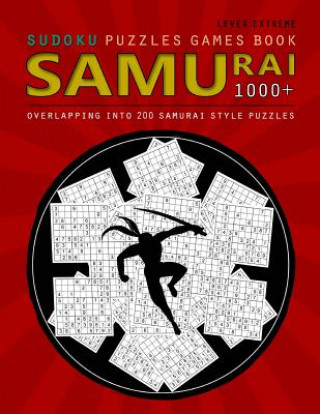 Könyv Samurai Sudoku: Samurai Sudoku: 1000 Puzzle Book, Overlapping into 200 Samurai Style Puzzles, Travel Game, Lever Extreme Sudoku, Volum Birth Booky