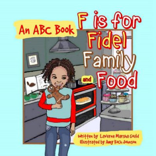 Könyv F Is for Fidel, Family and Food: An ABC Book Amy Koch Johnson