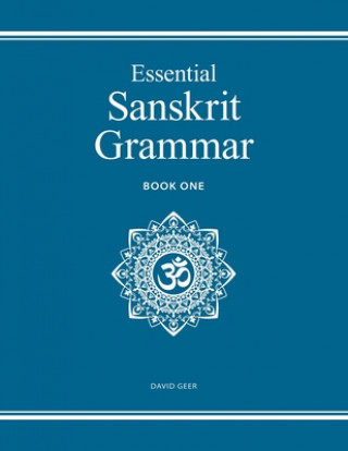 Kniha Essential Sanskrit Grammar David Geer