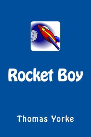 Knjiga Rocket Boy Thomas Yorke