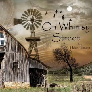 Carte On Whimsy Street: A Fantasy Journey Helen M. Johnson