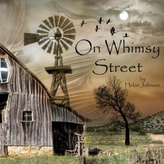 Livre On Whimsy Street: A Fantasy Journey Helen M. Johnson