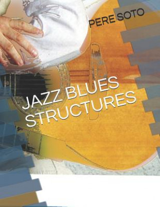 Książka Jazz Blues Structures Pere Soto Tejedor
