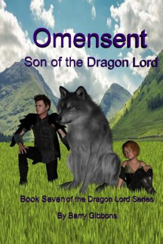 Książka Omensent: Son of the Dragon Lord Barry a. Gibbons II