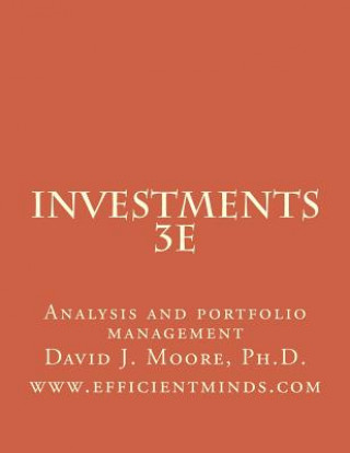 Kniha Investments 3e: Analysis and portfolio management David J. Moore Ph. D.