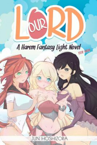 Książka Harem Fantasy for Men Explicit Light Novel. Our Lord Jun Hoshizora