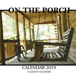 Book On the Porch Calendar 2019: 16 Month Calendar Mason Landon