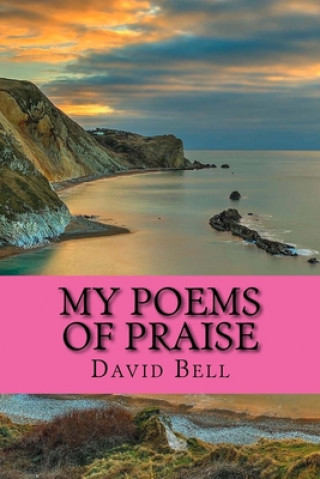 Könyv My Poems Of Praise Tony Bel
