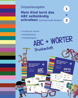 Könyv Mein Kind lernt das ABC selbständig schreiben: Doppelausgabe Druckschrift schwarz-weiss Dorthe Muller