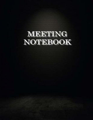 Carte Meeting Notebook: Business Meeting Book for Secretary and Professional Meeting Record - 120 Pages (Ruled Format) 8.5 X 11 Earn Creation