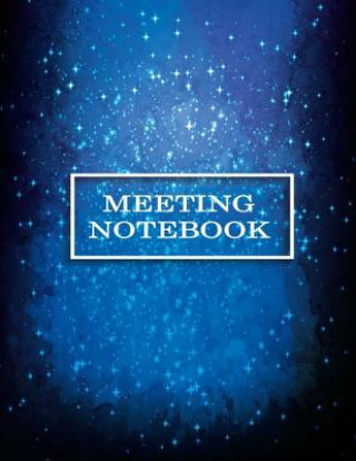 Carte Meeting Notebook: Business Meeting Book for Secretary and Professional Meeting Record - 120 Pages (Ruled Format) 8.5 X 11 Earn Creation