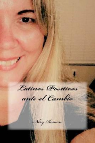 Carte Latinos Positivos ante el Cambio Nery Roman