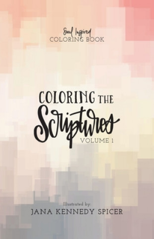 Carte Coloring the Scriptures Jana Kennedy-Spicer