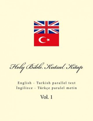 Książka Holy Bible. Kutsal Kitap: English - Turkish Parallel Text Ivan Kushnir