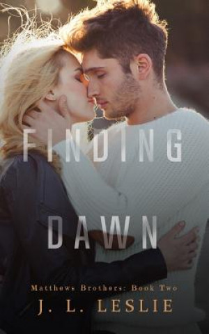 Knjiga Finding Dawn J. L. Leslie