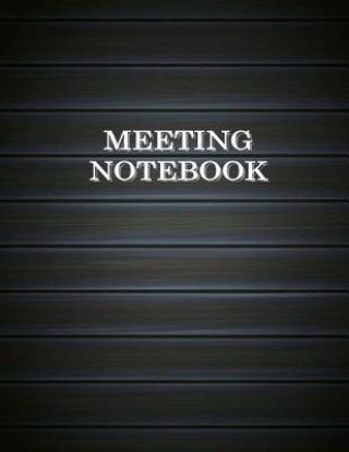 Kniha Meeting Notebook: Business Meeting Book for Secretary and Professional Meeting Record - 120 Pages (Ruled Format) 8.5 X 11 Patrick Creation