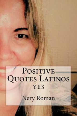 Kniha Positive Quotes Latinos Nery Roman