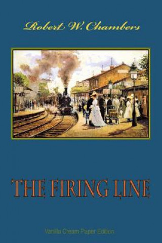 Kniha The Firing Line Robert W. Chambers