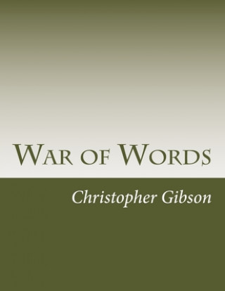 Könyv War of Words: A Play Christopher J. F. Gibson