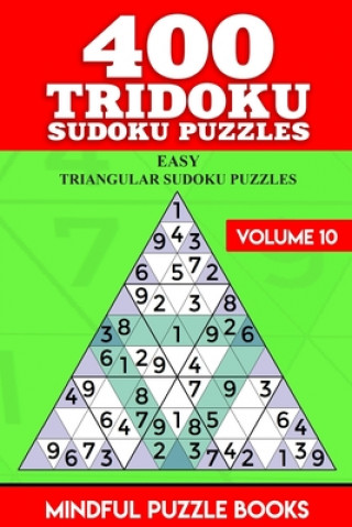 Buch 400 Tridoku Sudoku Puzzles: Easy Triangular Sudoku Puzzles Mindful Puzzle Books